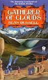 Russell, Sean: Gatherer of Clouds Russell, Sean: Gatherer of Clouds