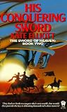 Elliott, Kate: His Conquering Sword