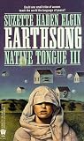 Elgin, Suzette Haden: Earthsong: Native Tongue Three Elgin, Suzette Haden: Earthsong: Native Tongue Three