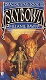 Rawn, Melanie: Skybowl Rawn, Melanie: Skybowl