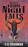 Friedman, C. S.: When True Night Falls Friedman, C. S.: When True Night Falls