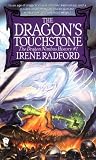 Radford, Irene: The Dragon's Touchstone Radford, Irene: The Dragon's Touchstone