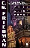 Friedman, C. S.: This Alien Shore