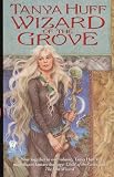 Huff, Tanya: Wizard of the Grove Huff, Tanya: Wizard of the Grove