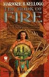 Kellogg, M. Bradley: The Book of Fire Kellogg, M. Bradley: The Book of Fire