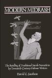 Jacobson, David C.: Modern Midrash: The Retelling of Traditional Jewish Narratives by Twentieth-Century Hebrew Writers Jacobson, David C.: Modern Midrash: The Retelling of Traditional Jewish Narratives by Twentieth-Century Hebrew Writers