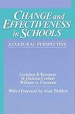 Rossman, Gretchen B.: Change and Effectiveness in Schools: A Cultural Perspective