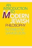 Samuelson, Norbert M.: An Introduction to Modern Jewish Philosophy Samuelson, Norbert M.: An Introduction to Modern Jewish Philosophy