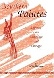 Martineau, Lavan: Southern Paiutes: Legends, Lore, Language and Lineage Martineau, Lavan: Southern Paiutes: Legends, Lore, Language and Lineage