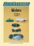 Cushing, Frank Hamilton: Zuni Fetishes