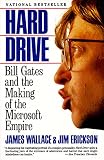 Wallace, James: Hard Drive: Bill Gates and the Making of the Microsoft Empire Wallace, James: Hard Drive: Bill Gates and the Making of the Microsoft Empire