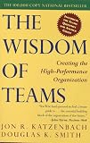 Katzenbach, Jon R.: The Wisdom of Teams: Creating the High-Performance Organization Katzenbach, Jon R.: The Wisdom of Teams: Creating the High-Performance Organization