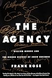 Rose, Frank: The Agency : William Morris and the Hidden History of Show Business