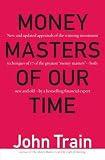 Train, John: Money Masters of Our Time Train, John: Money Masters of Our Time