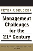 Management Challenges for the 21st Century&hellip;