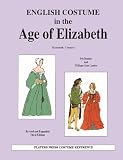 Landes, William-Alan: English Costume in the Age of Elizabeth: Sixteenth Century Landes, William-Alan: English Costume in the Age of Elizabeth: Sixteenth Century