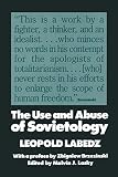 Labedz, Leopold: The Use and Abuse of Sovietology Labedz, Leopold: The Use and Abuse of Sovietology