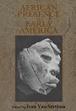 Van Sertima, Ivan: African Presence in Early America Van Sertima, Ivan: African Presence in Early America