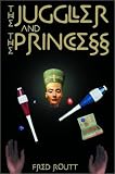 Routt, Fred: The Juggler and the Princess