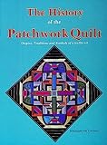 Von Gwinner, Schnuppe: The History of the Patchwork Quilt: Origins, Traditions and Symbols of a Textile Art Von Gwinner, Schnuppe: The History of the Patchwork Quilt: Origins, Traditions and Symbols of a Textile Art