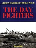 Held, Werner: The Day Fighters: A Photographic History of the German Tagjager, 1934-1945 Held, Werner: The Day Fighters: A Photographic History of the German Tagjager, 1934-1945
