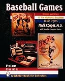 Congdon-Martin, Douglas: Baseball Games: Home Versions of the National Pastime, 1860S-1960s Congdon-Martin, Douglas: Baseball Games: Home Versions of the National Pastime, 1860S-1960s