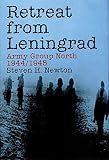 Newton, Steven H.: Retreat from Leningrad: Army Group North 1944-1945 Newton, Steven H.: Retreat from Leningrad: Army Group North 1944-1945