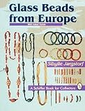 Jargstorf, Sibylle: Glass Beads from Europe: With Value Guide Jargstorf, Sibylle: Glass Beads from Europe: With Value Guide