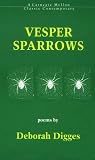 Digges, Deborah: Vesper Sparrows Digges, Deborah: Vesper Sparrows