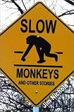 Nichols, Jim: Slow Monkeys and Other Stories Nichols, Jim: Slow Monkeys and Other Stories