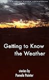 Painter, Pamela: Getting To Know The Weather