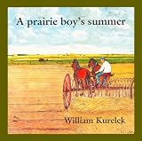 Prairie Boy's Summer (088776116X) by Kurelek, William Kurelek, William: Prairie Boy's Summer