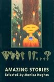 Hughes, Monica: What If! Hughes, Monica: What If!