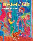 Ungar, Richard: Rachel's Gift Ungar, Richard: Rachel's Gift