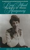 Gillen, Mollie: The Wheel of Things: Lucy Maud Montgomery