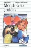 Le Blanc, L.: Mooch Gets Jealous Le Blanc, L.: Mooch Gets Jealous