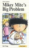 Gauthier, Gilles: Mikey Mite's Big Problem Gauthier, Gilles: Mikey Mite's Big Problem