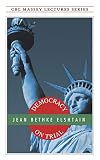 Elshtain, Jean Bethke: Democracy on Trial