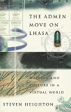 Heighton, Steven: The Admen Move on Lhasa: Writing and Culture in a Virtual World
