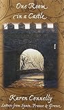 Connelly, Karen: 1 Room in a Castle: Letters from Spain, France & Greece