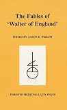 Wright, Aaron E.: The Fables of 'Walter of England Wright, Aaron E.: The Fables of 'Walter of England