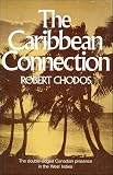 Chodos, Robert: The Caribbean Connection Chodos, Robert: The Caribbean Connection