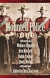 Harrison, Dick: Best Mounted Police Stories Harrison, Dick: Best Mounted Police Stories