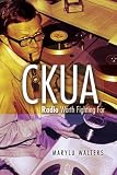 Walters, Marylu: Ckua: Radio Worth Fighting for Walters, Marylu: Ckua: Radio Worth Fighting for