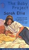 The Baby Project (088899222X) by Ellis, Sarah Ellis, Sarah: The Baby Project