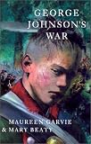 George Johnson's War (0888994656) by Garvie, Maureen McCallum Garvie, Maureen McCallum: George Johnson's War