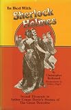 Redmond, Christopher: In Bed with Sherlock Holmes: Sexual Elements in Arthur Conan Doyle's Stories of the Great Detective