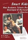 Durden, William G.: Smart Kids: How Academic Talents Are Developed and Nurtured in America Durden, William G.: Smart Kids: How Academic Talents Are Developed and Nurtured in America