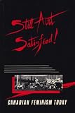 Fitzgerald, Maureen: Still Ain't Satisfied: Canadian Feminism Today