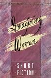 The Second, Second Story Collective: Imagining Women The Second, Second Story Collective: Imagining Women